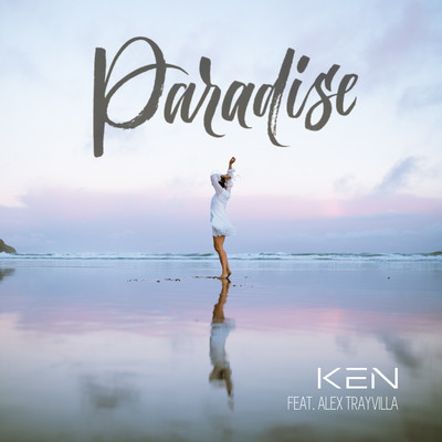 シングル/Paradise (feat. Alex Trayvilla)/KEN