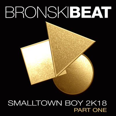 Smalltown Boy (Gettoblaster Remix)/Bronski Beat