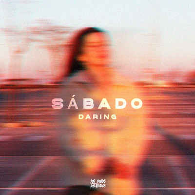 Sabado/Daring