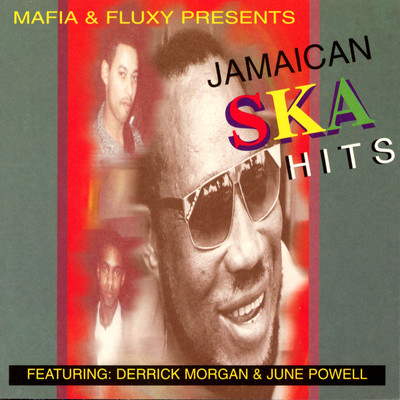 Jamaican Ska Hits/Mafia & Fluxy
