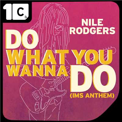 シングル/Do What You Wanna Do (IMS Anthem)MK Disko Dub/Nile Rodgers