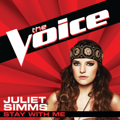 シングル/Stay With Me (The Voice Performance)/Juliet Simms