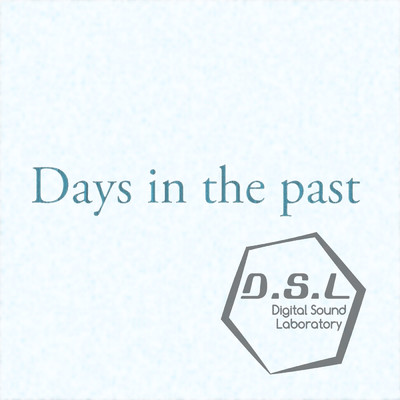 シングル/Days in the past -Instrumental-/D.S.L