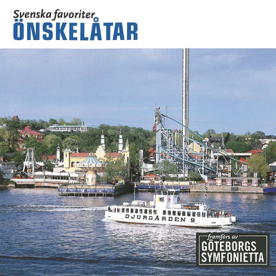 アルバム/Svenska Favoriter - Onskelatar/Goteborgs Symfoniker