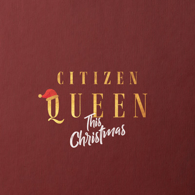 This Christmas/Citizen Queen
