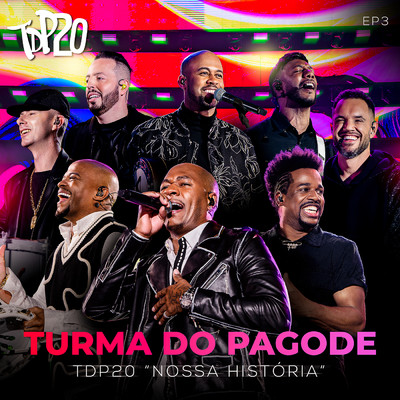 アルバム/TDP20 - Nossa Historia - EP3 (Ao Vivo)/Leo Santana