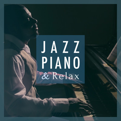 Jazz Piano & Relax/Relaxing Piano Crew