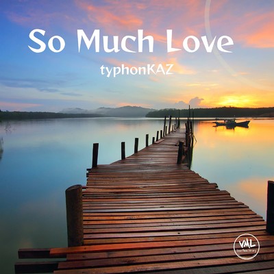アルバム/So Much Love/typhonKAZ