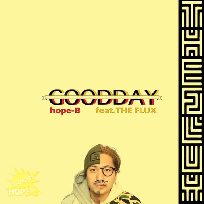 シングル/GOOD DAY (feat. THE FLUX)/hope-B