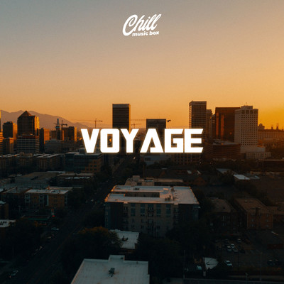 アルバム/Voyage/Chill Music Box