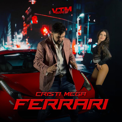 Ferrari/Cristi Mega／Manele VTM