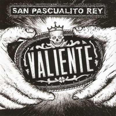 Valiente/San Pascualito Rey