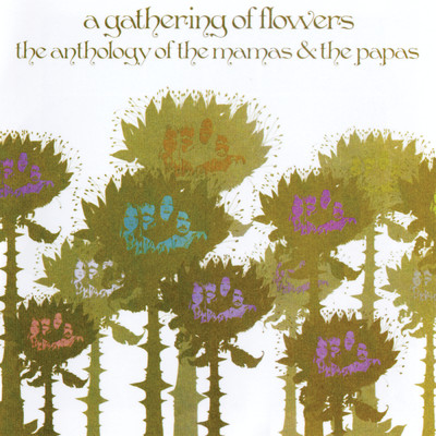 アルバム/A Gathering Of Flowers: The Anthology Of The Mamas & The Papas/ママス&パパス