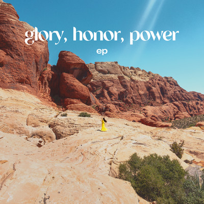 Glory, Honor, Power EP/Influence Music／Melody Noel