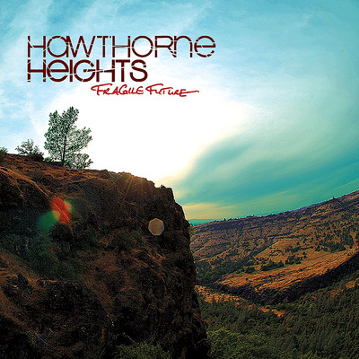 Fragile Future (Bonus Track Version)/Hawthorne Heights