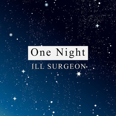 シングル/One Night/iLL Surgeon