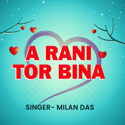 シングル/A Rani Tor Bina/Milan Das