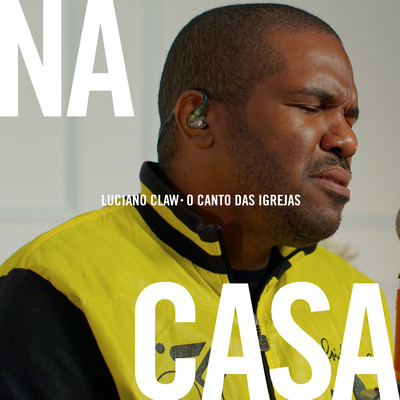アルバム/Luciano Claw Na Casa/Luciano Claw & O Canto das Igrejas