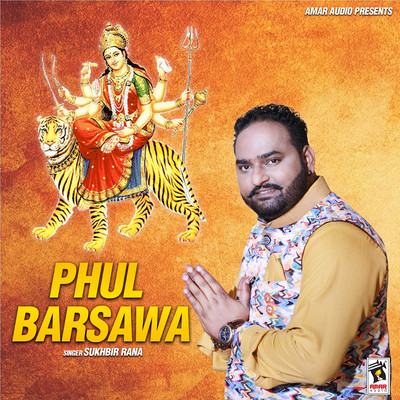 Phul Barsawa/Sukhbir Rana