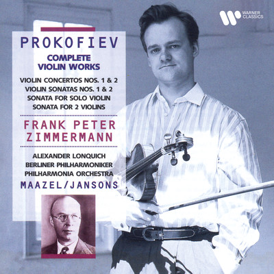 Prokofiev: Complete Violin Works. Violin Concertos, Violin Sonatas, Sonata for Solo Violin, Sonata for 2 Violins/Frank Peter Zimmermann