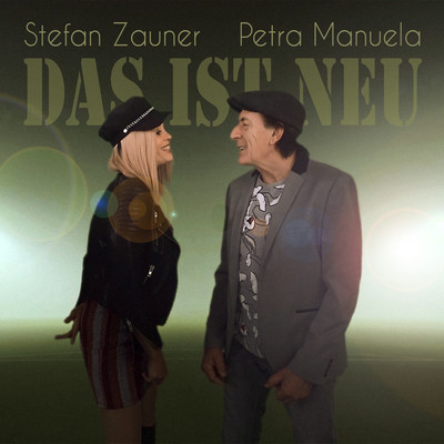 シングル/Das ist neu/Stefan Zauner & Petra Manuela