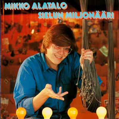 アルバム/Sielun miljonaari/Mikko Alatalo
