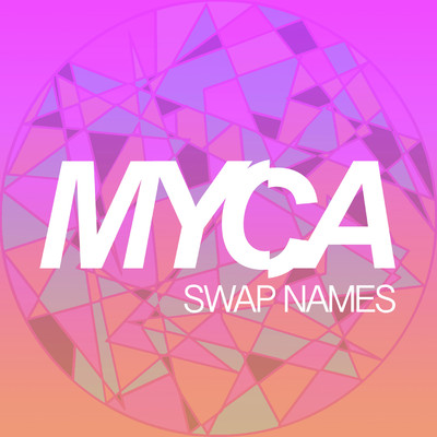 シングル/Swap Names/MYCA