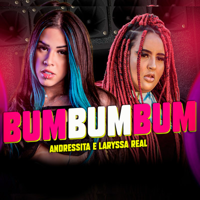 Bum Bum Bum/Andressita and Laryssa Real