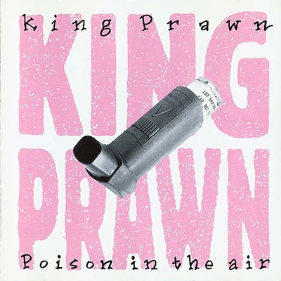 アルバム/Poison In The Air/King Prawn