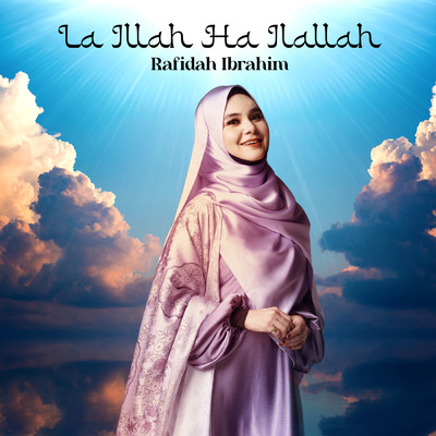 シングル/La Illah Ha Ilallah/Rafidah Ibrahim