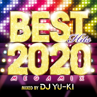 アルバム/BEST HITS 2020 Megamix mixed by DJ YU-KI (DJ MIX)/DJ YU-KI