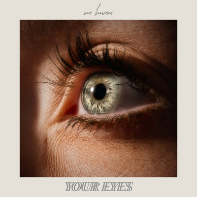 Your Eyes/Sam Bowman