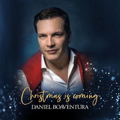 Christmas Is Coming (Vol. 1)/Daniel Boaventura