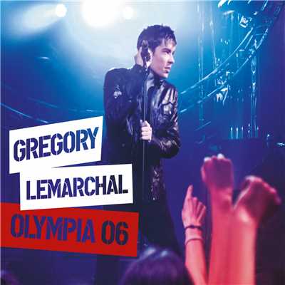 Il n'y a qu'un pas (Live a l'Olympia, Paris ／ 2006)/Gregory Lemarchal