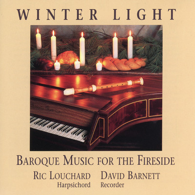 Winter Light: Baroque Music For The Fireside/Ric Louchard／David Barnett