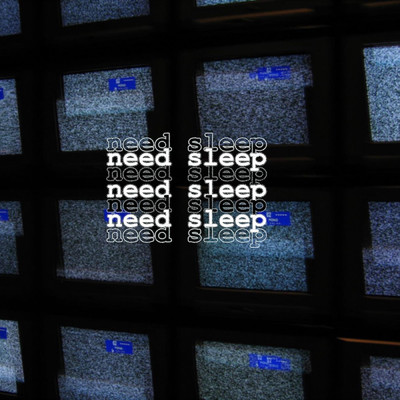 シングル/Need Sleep (feat. Billy Pilgrim)/kaylaphate
