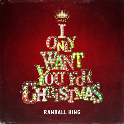 シングル/I Only Want You For Christmas/Randall King