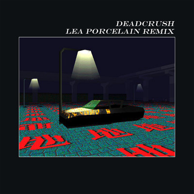 Deadcrush (Lea Porcelain Remix)/alt-J