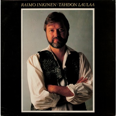 アルバム/Tahdon laulaa/Raimo Inkinen