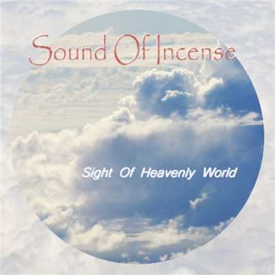 Sight Of Heavenly World [Extended Version]/Sound Of Incense
