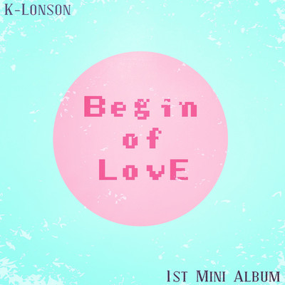 Begin of Love' 1st Mini Album/K-Lonson