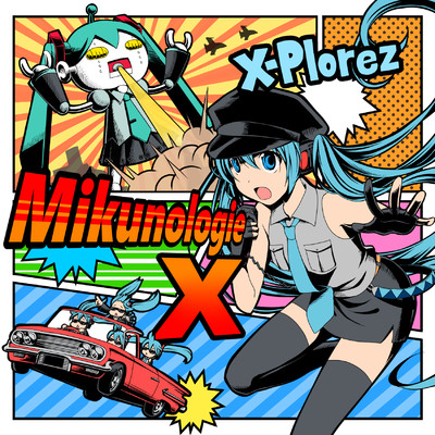シングル/Mikunologie X (feat. 初音ミク)/X-Plorez