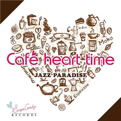 アルバム/Cafe heart time/JAZZ PARADISE