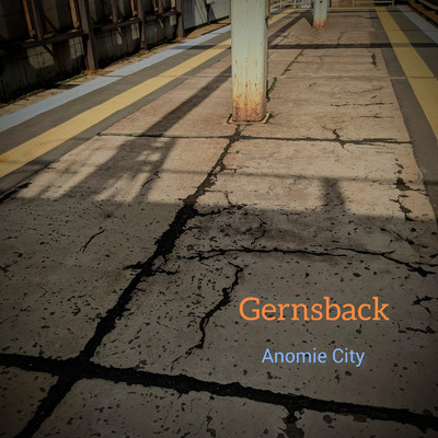 Gernsback/Anomie City