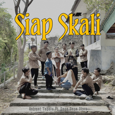 シングル/SIAP SKALI (featuring Dana Dana Disco)/Rahmat Tahalu