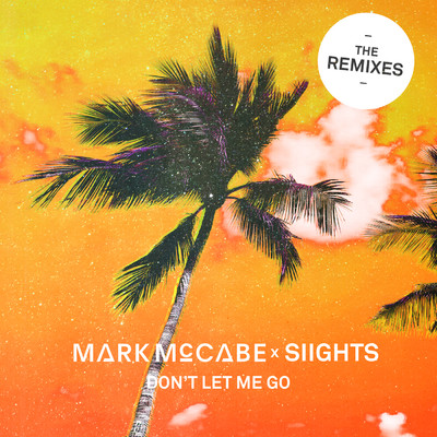 Don't Let Me Go (Remixes)/Mark McCabe