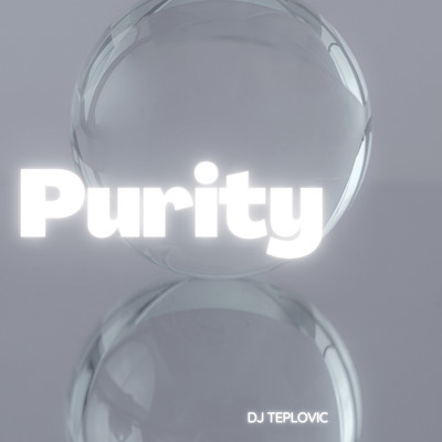 Purity/Dj Teplovic
