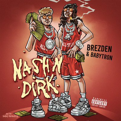 シングル/Nash n Dirk (feat. BabyTron)/Brezden