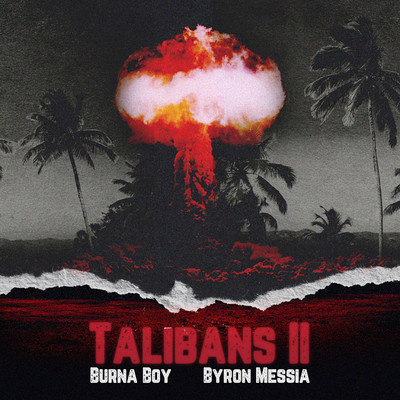 シングル/Talibans II/Burna Boy, Byron Messia