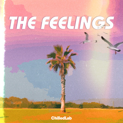 アルバム/The Feelings/ChilledLab